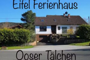 Eifel Ferienwohnung „Ooser Tälchen“ – Andreas und Christine Oschlies